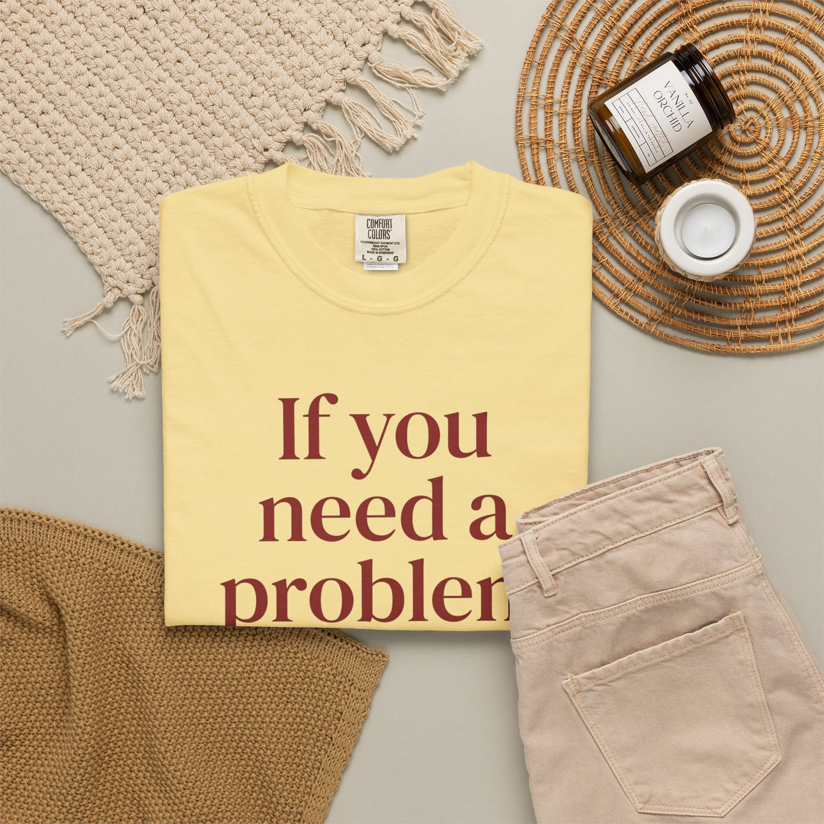 If You Need a Problem I'm Here Shirt – Funny Quote Tee