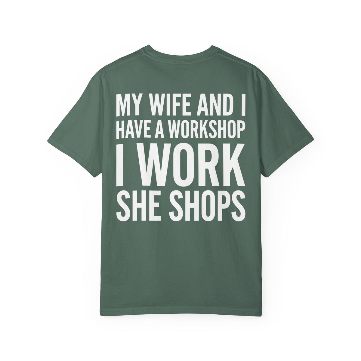 My Wife and I Have a Workshop Shirt – Funny Husband Tee