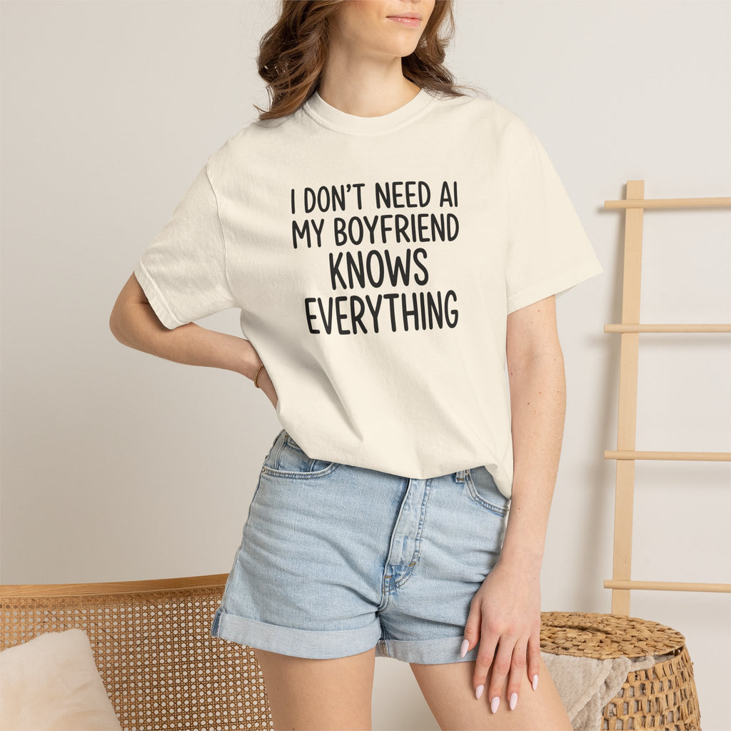 I Don't Need AI, My Boyfriend Knows Everything Tee – Funny Girlfriend Shirt